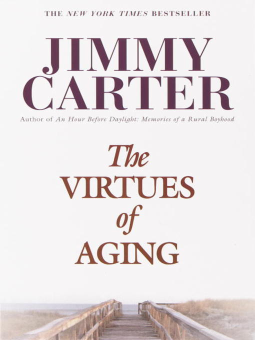 Title details for The Virtues of Aging by Jimmy Carter - Available